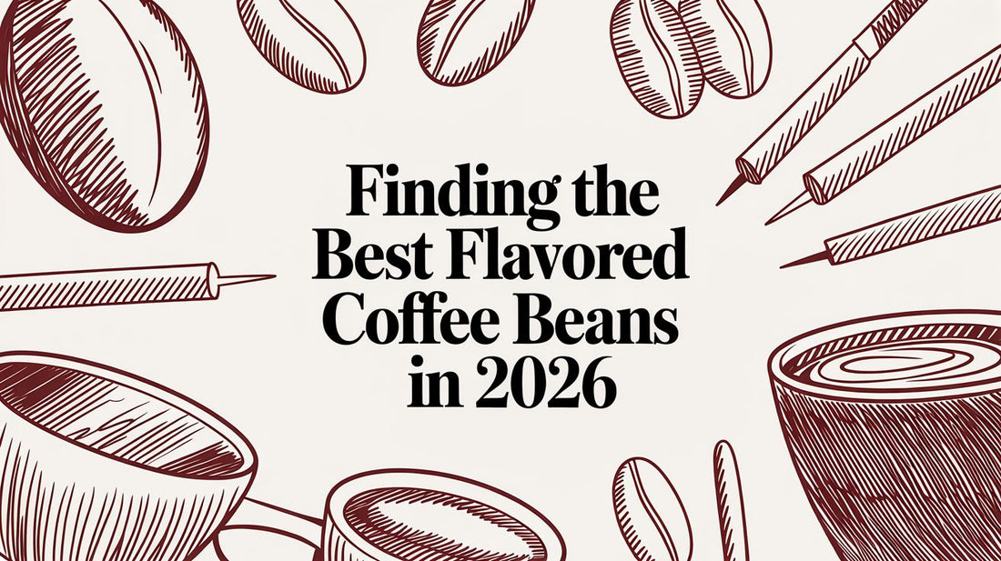 Finding the Best Flavored Coffee Beans in 2026