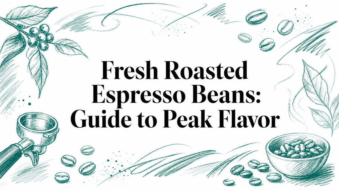 Fresh Roasted Espresso Beans: Guide to Peak Flavor